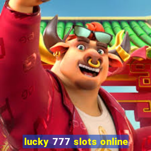 lucky 777 slots online